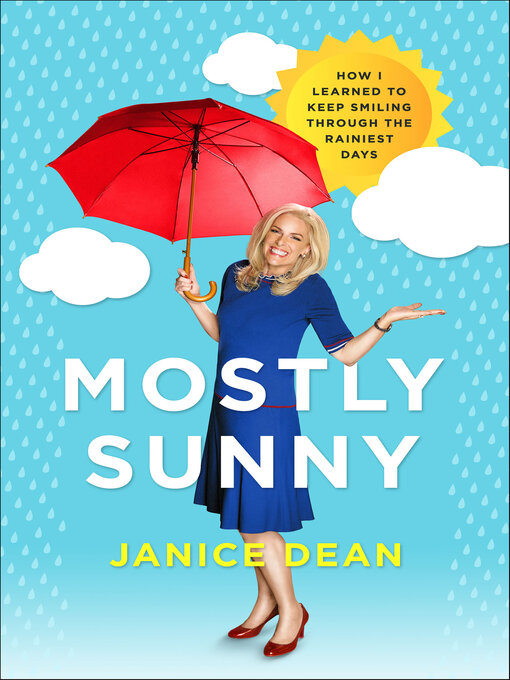 Title details for Mostly Sunny by Janice Dean - Available